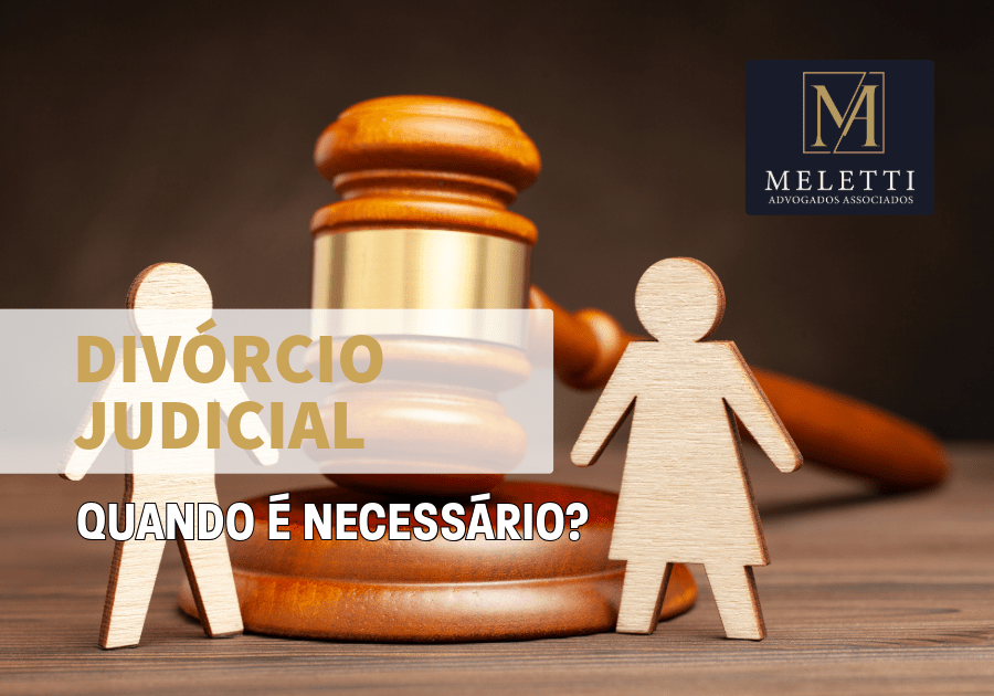 Divórcio Judicial: Quando é Necessário Ir à Justiça