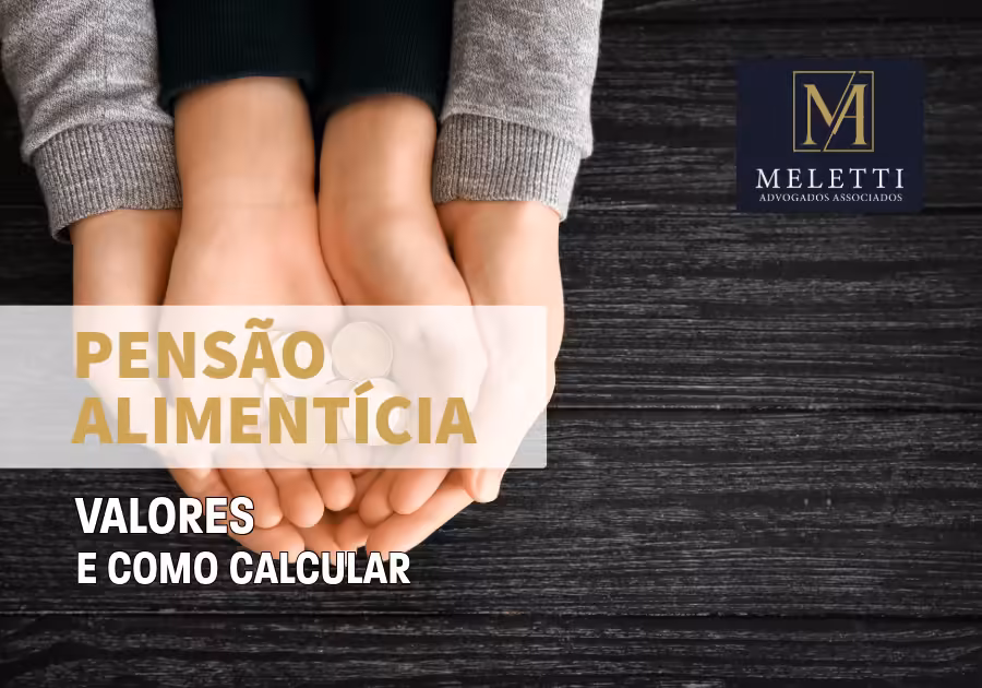 Pensão Alimentícia no Divórcio: Valores e Como Calcular