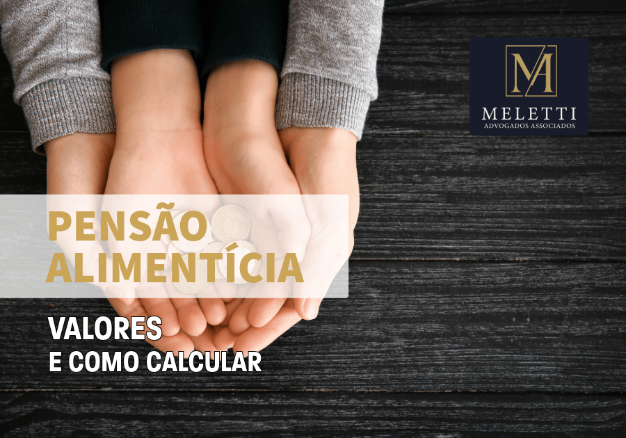 Pensão Alimentícia no Divórcio: Valores e Como Calcular